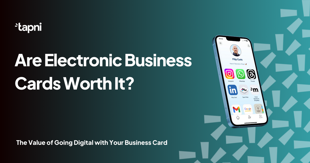 Are Electronic Business Cards Worth It? - Tapni®